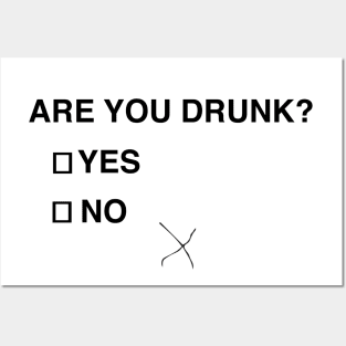 Are you drunk?  Yes or No Posters and Art